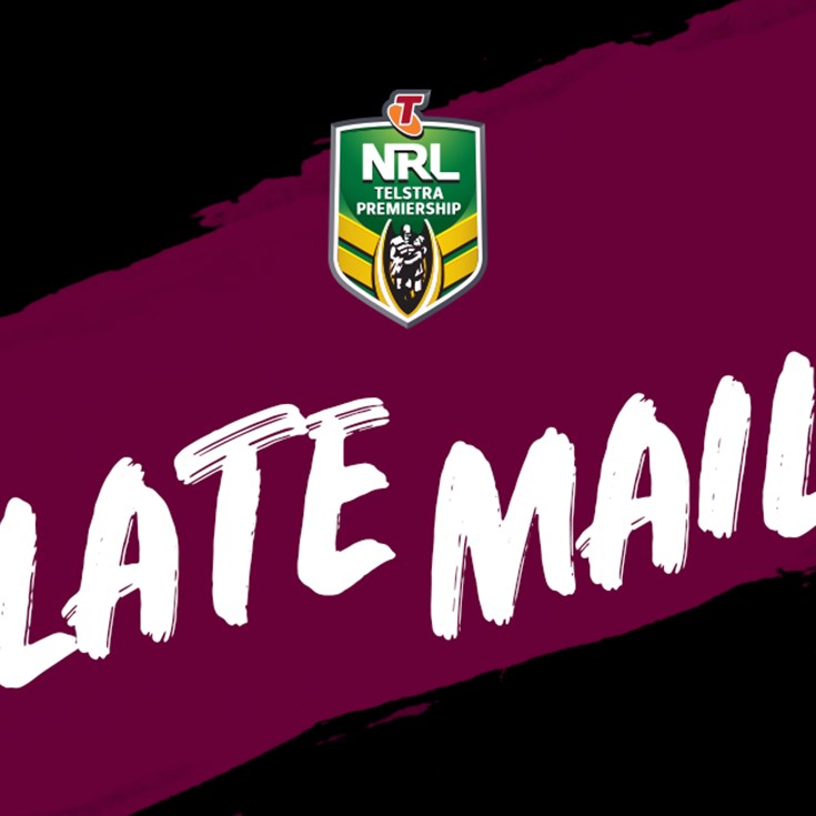 NRL Late Mail | Round 12