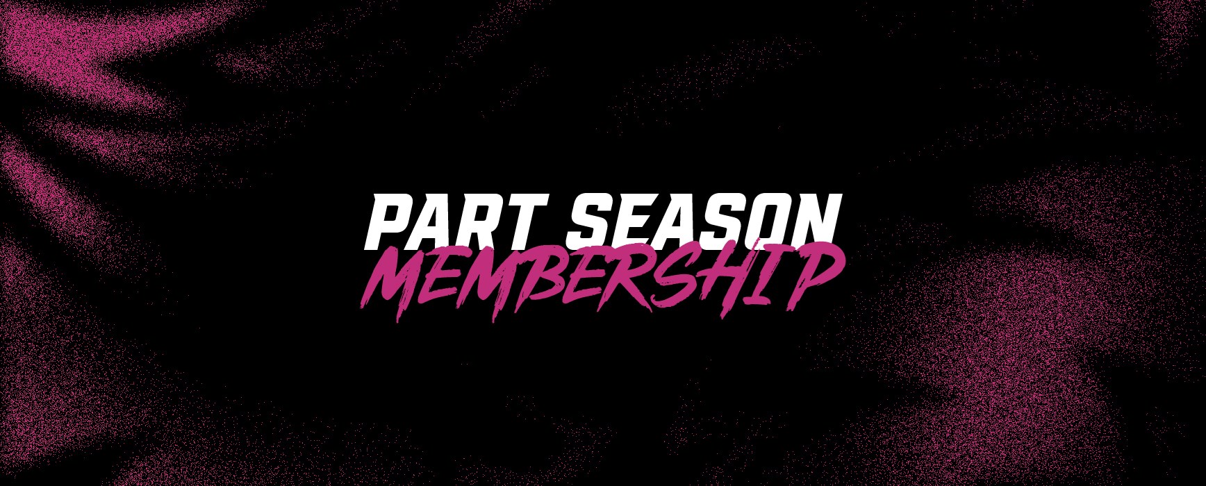 Part Season Membership