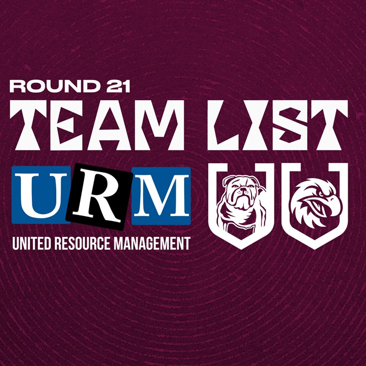 Team List: NRL Round 21 vs Bulldogs