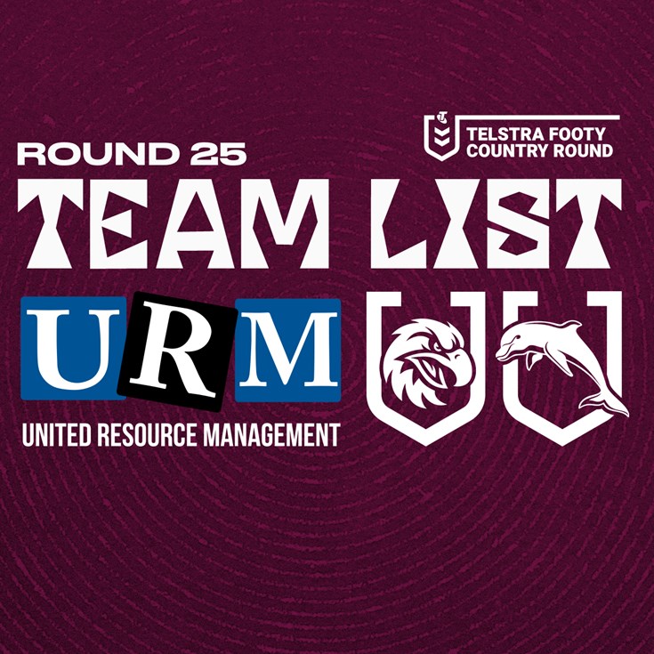 Team List: NRL Round 25 vs Dolphins