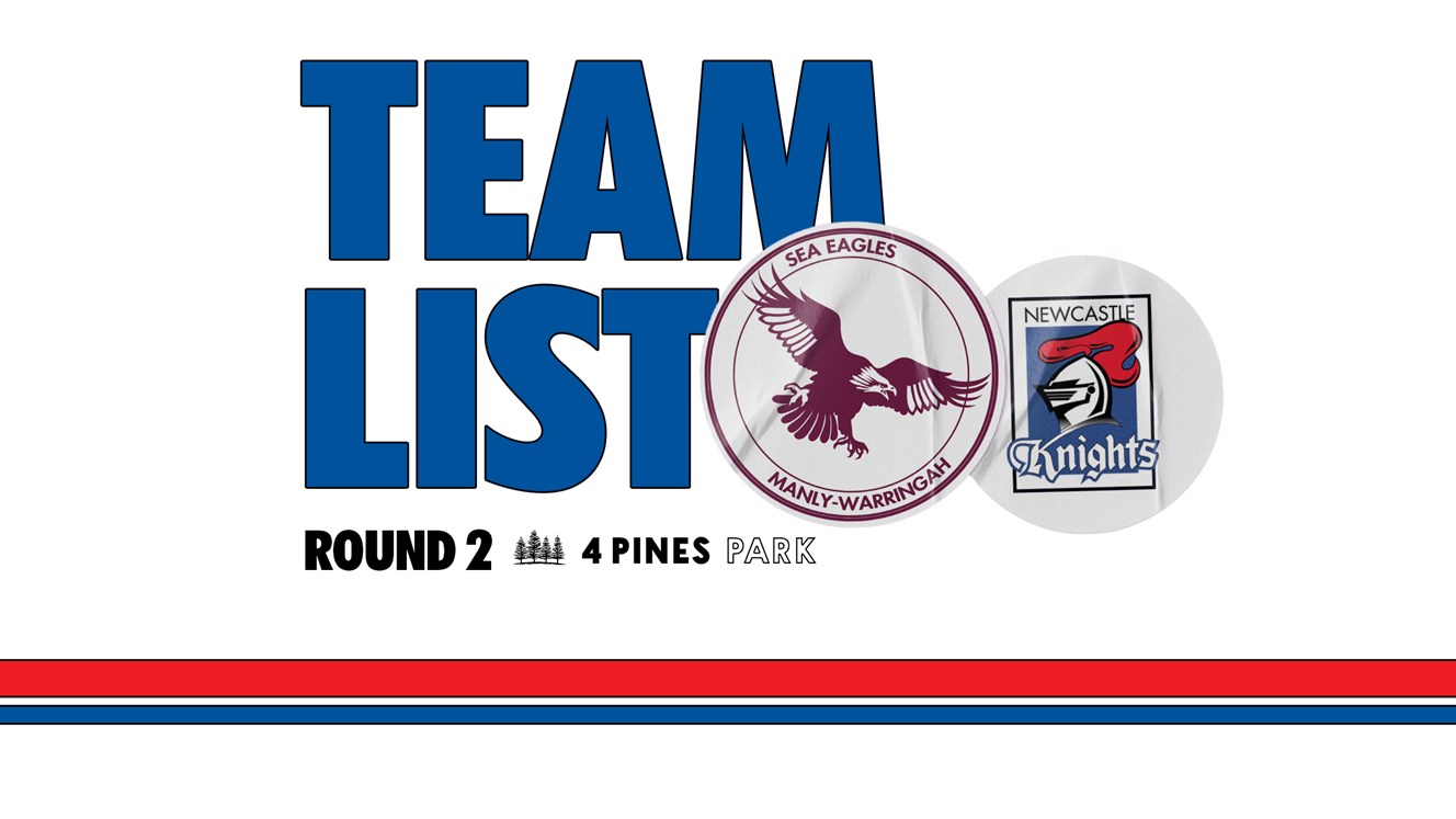 Team List: NRL Round 2 vs Knights