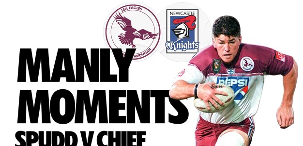 Manly Moments: Spudd vs Chief