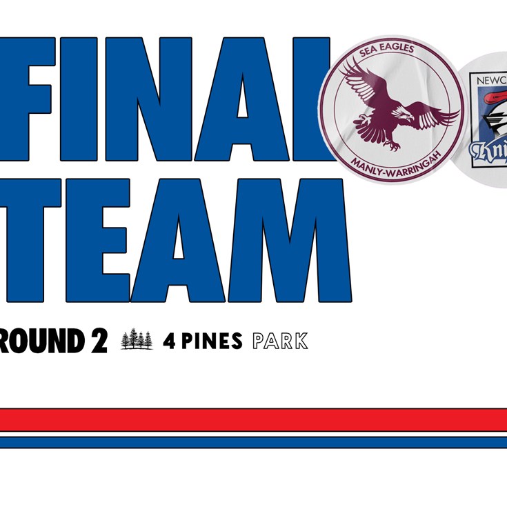 Final Team: Round 2 vs Knights
