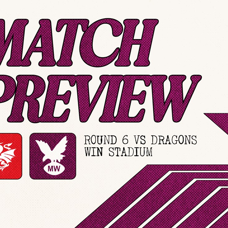 Match Preview: NRL Round 6 vs Dragons