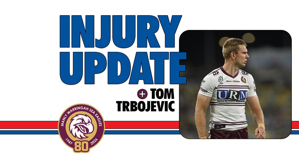 Injury Update: Tom Trbojevic