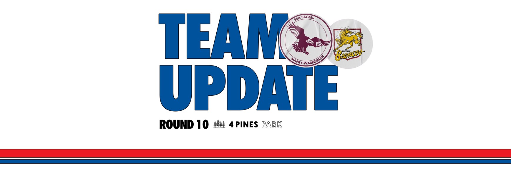 Team Update: NRL Round 10 vs Broncos