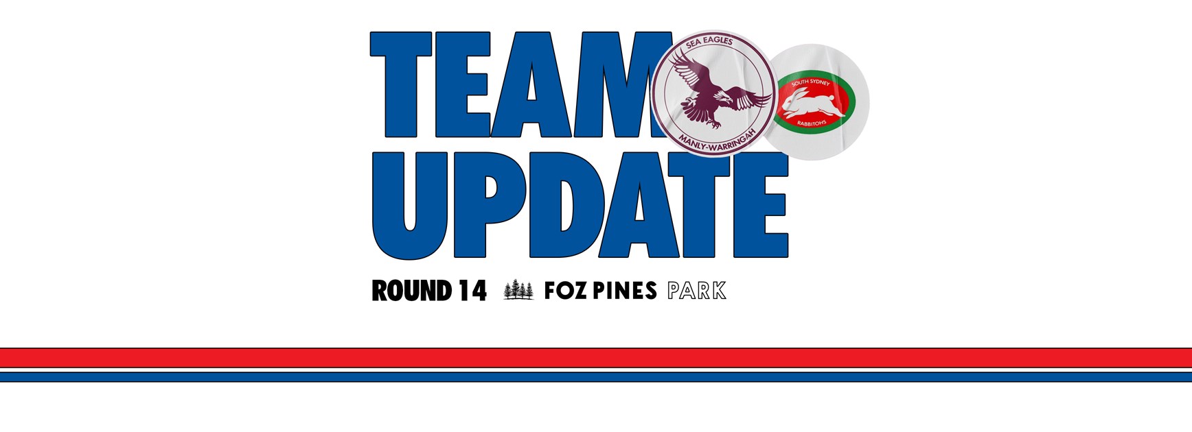 Team Update: NRL Round 14 vs Rabbitohs