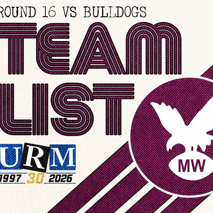 Team List: NRL Round 16 vs Bulldogs