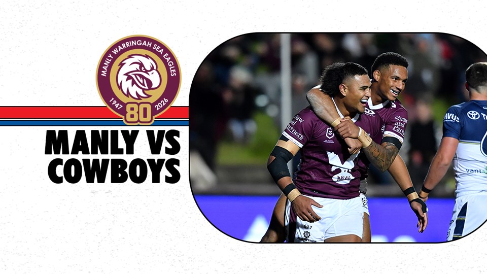 REWIND: Sea Eagles vs Cowboys