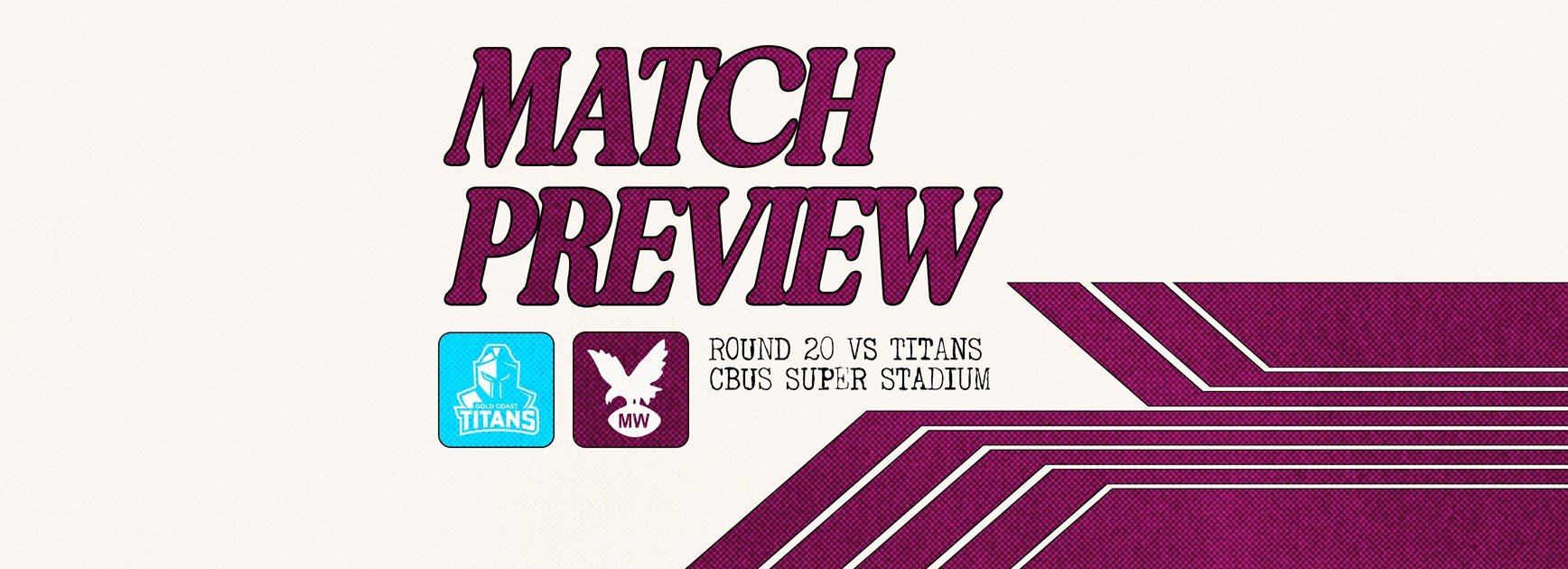 Match Preview: NRL Round 20 vs Titans
