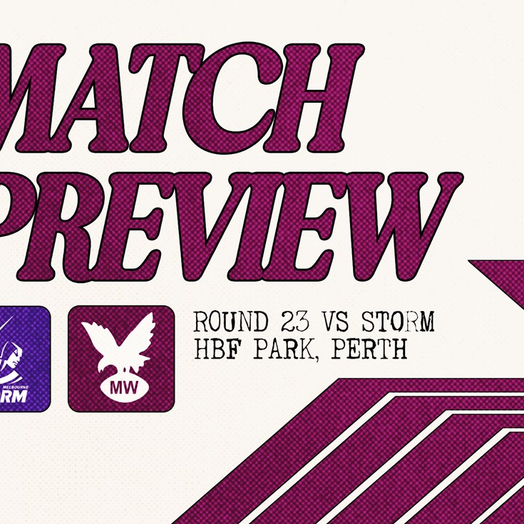 Match Preview: NRL Round 23 vs Storm