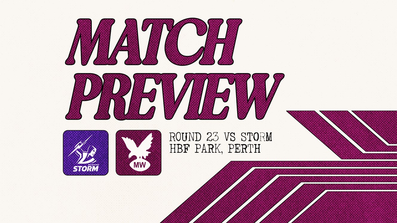 Match Preview: NRL Round 23 vs Storm