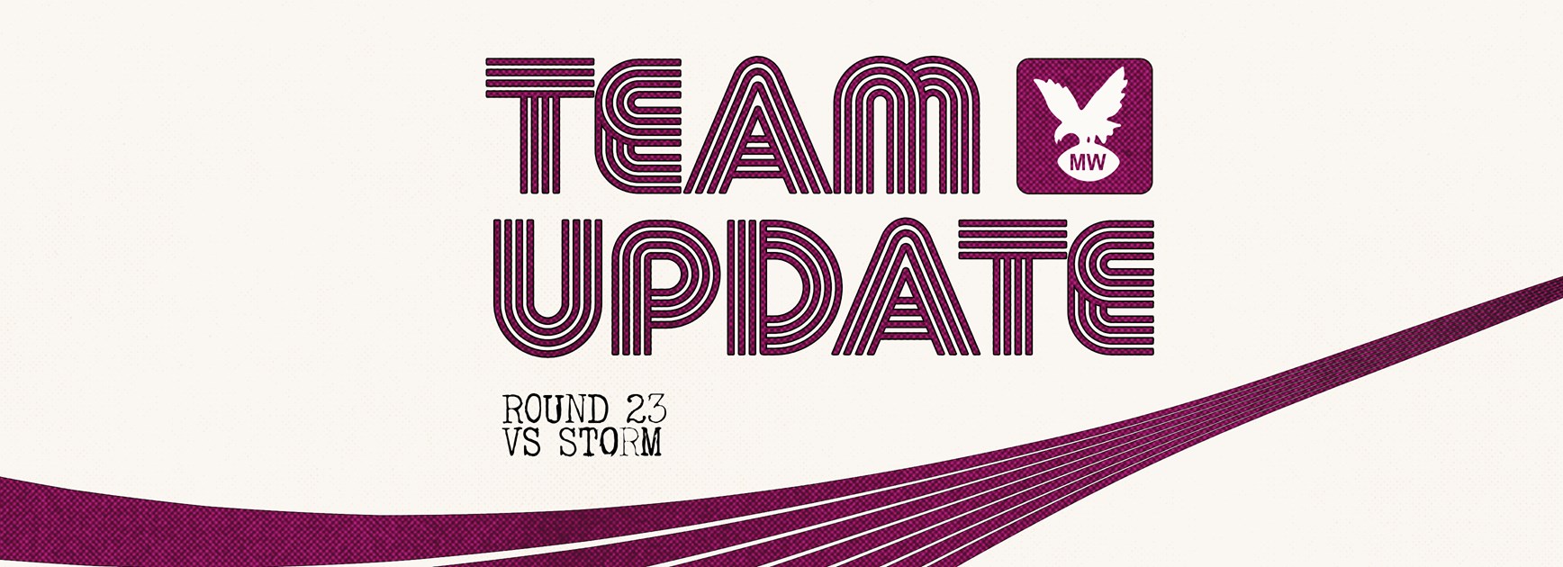 Team Update: NRL Round 23 vs Storm