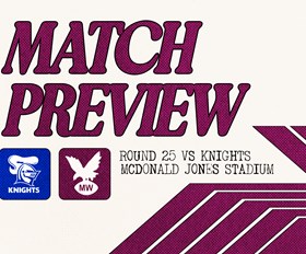 Match Preview: NRL Round 25 vs Knights