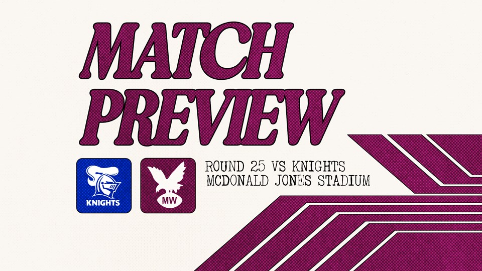 Match Preview: NRL Round 25 vs Knights