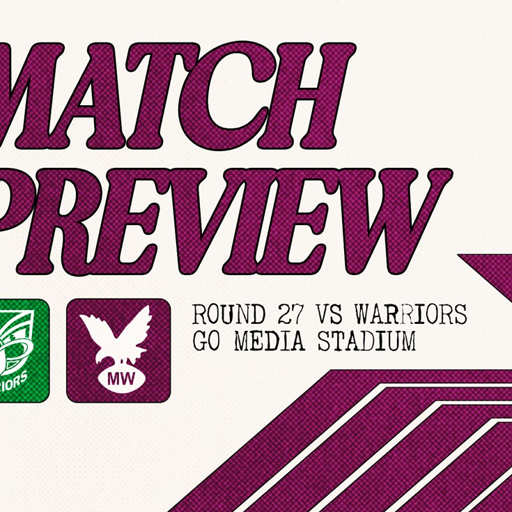 Match Preview: NRL Round 27 vs Warriors