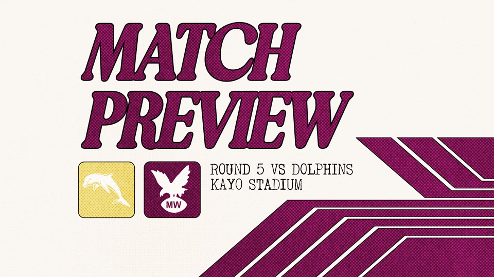 Match Preview: NRL Round 5 vs Dolphins